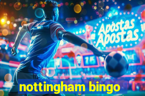 nottingham bingo