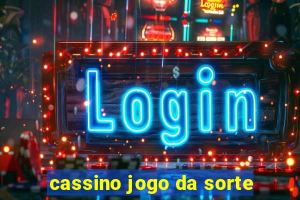 cassino jogo da sorte