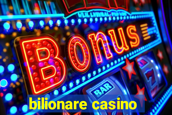 bilionare casino