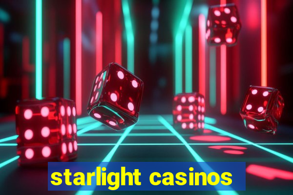 starlight casinos