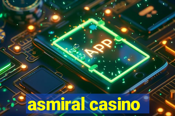 asmiral casino