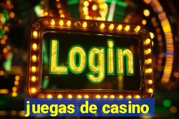 juegas de casino