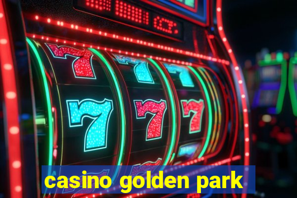 casino golden park