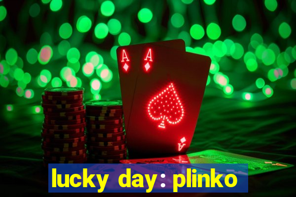 lucky day: plinko