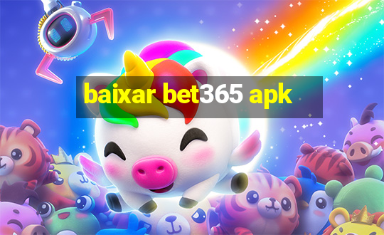 baixar bet365 apk