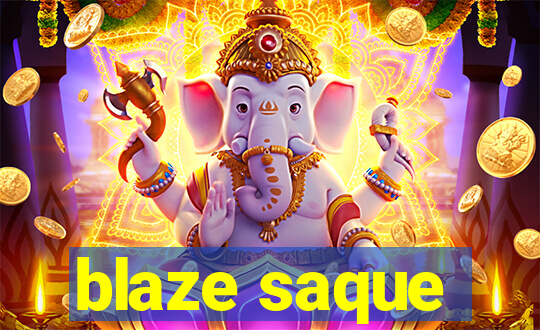 blaze saque