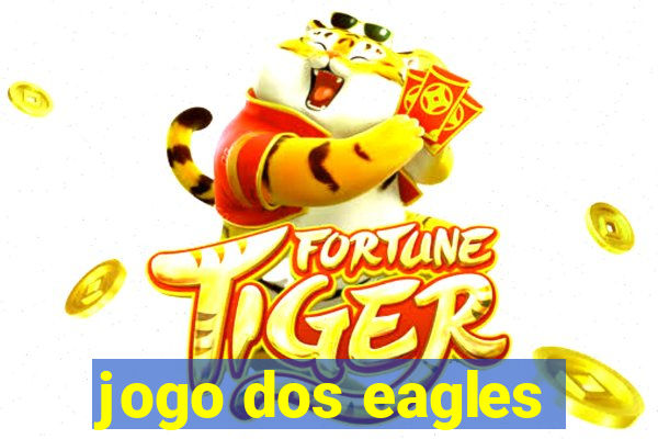 jogo dos eagles