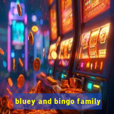 bluey and bingo family