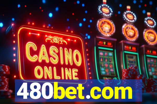 480bet.com