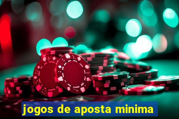 jogos de aposta minima