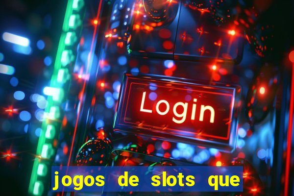 jogos de slots que pagam bem