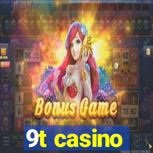 9t casino