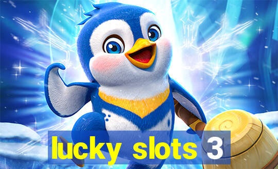 lucky slots 3