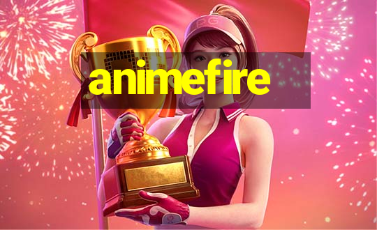 animefire