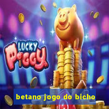 betano jogo do bicho