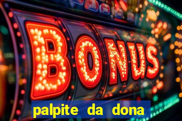 palpite da dona sônia para hoje