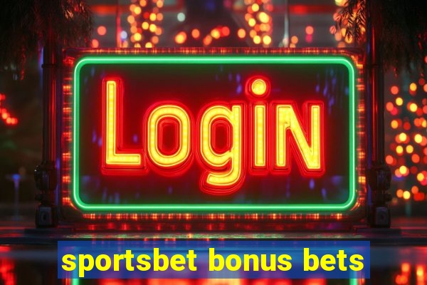 sportsbet bonus bets