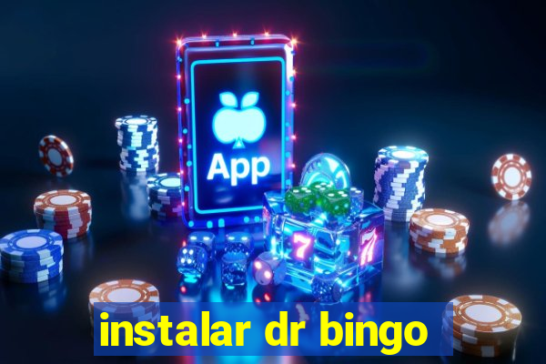 instalar dr bingo