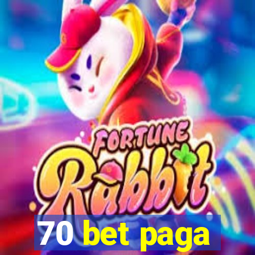 70 bet paga