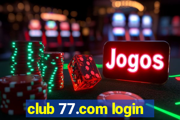 club 77.com login