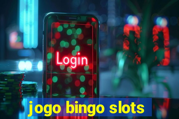 jogo bingo slots