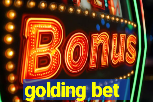 golding bet