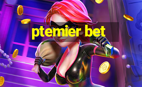 ptemier bet