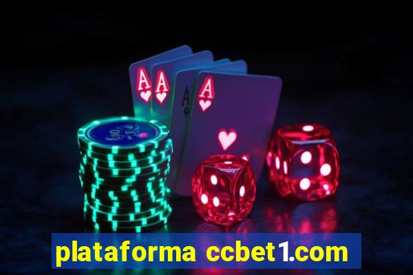 plataforma ccbet1.com