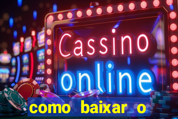 como baixar o fortune tiger no celular