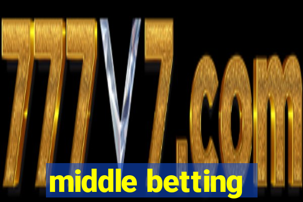 middle betting