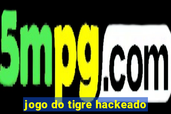 jogo do tigre hackeado