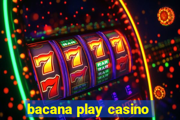 bacana play casino