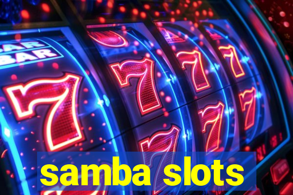 samba slots