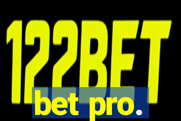 bet pro.