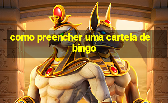 como preencher uma cartela de bingo