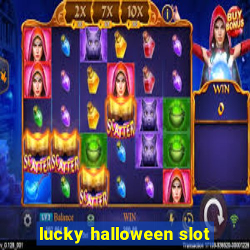 lucky halloween slot