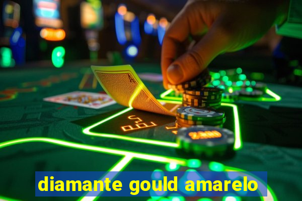 diamante gould amarelo