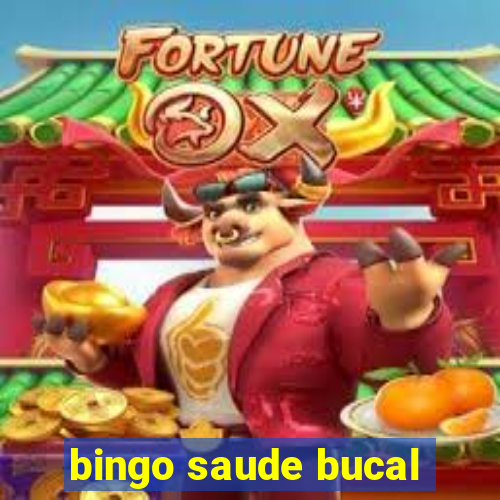 bingo saude bucal