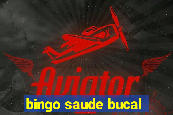 bingo saude bucal