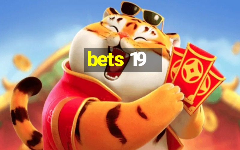 bets 19