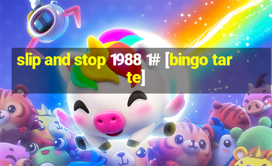 slip and stop 1988 1# [bingo tarte]