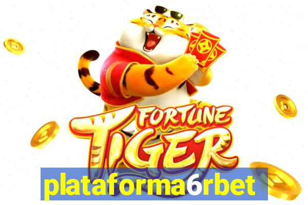 plataforma6rbet