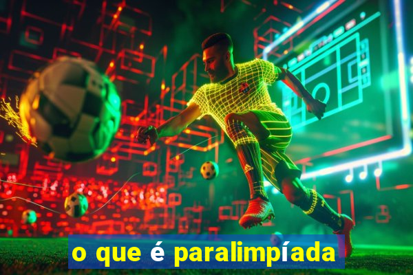 o que é paralimpíada