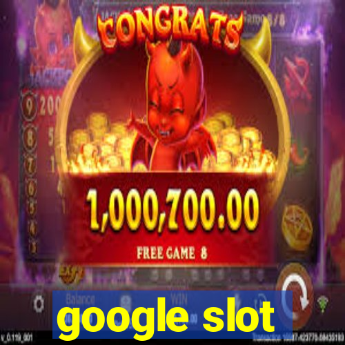 google slot