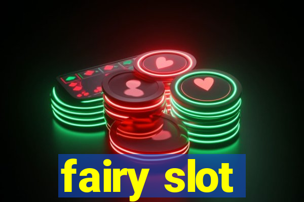 fairy slot