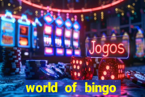 world of bingo zitro online