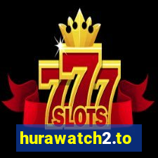 hurawatch2.to