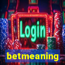 betmeaning