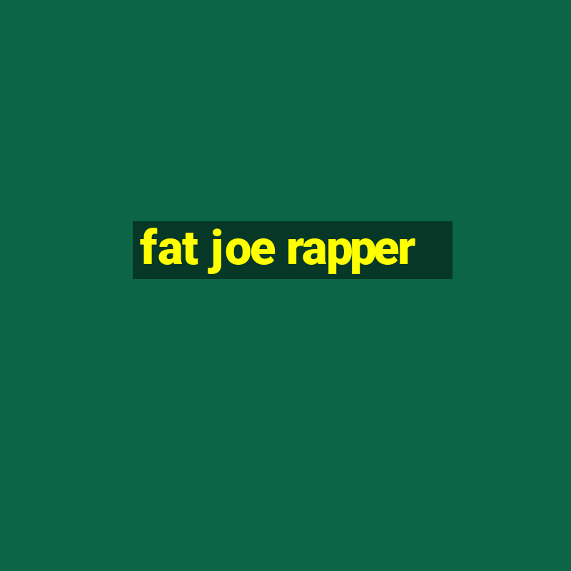 fat joe rapper