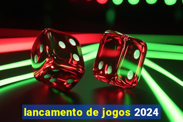 lancamento de jogos 2024